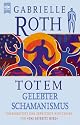 Totem. Gelebter Schamanismus.