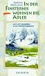 In der Finsternis wohnen die Adler. Lars Levi Laestadius - in der Wildnis Lapplands