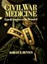 Civil War Medicine: Care & Comfort of the Wounded