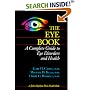 The Eye Book: A Complete Guide to Eye Disorders and Health (A Johns Hopkins Press Health Book)