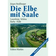 Die Elbe mit Saale. Lauenburg - Sch�na / Barby - Halle