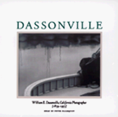 Dassonville: William E. Dassonville, California Photographer (1879-1957)