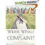 Wilber Winkle Has a Complaint!