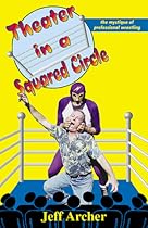 Theater in a Squared Circle Theater in a Squared Circle