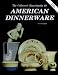 Third Party New : Collector's Encyclopedia of American Dinnerware