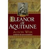 Eleanor of Aquitaine: A Life ~ Alison Weir