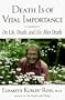 Death Is of Vital Importance: On Life, Death, and Life After Death
