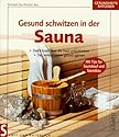 Sauna - Gesund schwitzen und entspannen