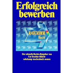 Erfolgreich bewerben. ARD- Ratgeber Recht.