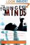 The YOUNGEST MINDS : Parenting and Genetic Inheritance in the Development of Intellect and Emotion