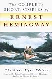 The Complete Short Stories of Ernest Hemingway: The Finca Vigia Edition