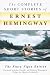 The Complete Short Stories of Ernest Hemingway: The Finca Vigia Edition