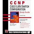 CCNP: Cisco LAN Switch Configuration Study Guide by Todd Lammle