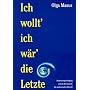 Ich wollt' ich w�r' die Letzte: Kindesvergewaltigu&hellip von Olga Masur