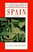 A Traveller's History of Spain (Traveller's History)