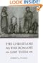 The Christians as the Romans Saw Them