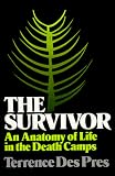 The Survivor: An Anatomy of Life in the Death Camps