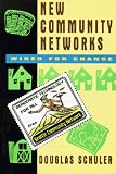 New Community Networks: Wired for Change (ACM Press)