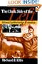 The Dark Side of the Left: Illiberal Egalitarianism in America (Modern War Studies)