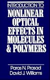 Introduction to Nonlinear Optical Effects in Molecules and Polymers