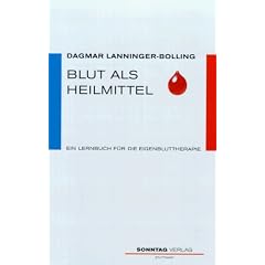 Blut als Heilmittel. Ein Lernbuch f�r die Eigenbluttherapie