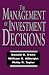 The Management of Investment Decisions