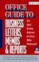 Off Guide to Bus Letters, Memos, Rpts (Office Guide to Business Letters, Memos and Reports)