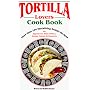 Tortilla Lovers Cook Book