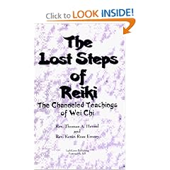 The Lost Steps of Reiki: The Channeled Teachings of Wei Chi