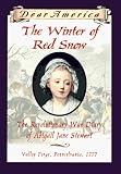 Buy : The Winter of Red Snow: The Revolutionary War Diary of Abigail Jane Stewart, Valley Forge, Pennsylvania, 1777 (Dear America)