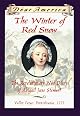 The Winter of Red Snow: The Revolutionary War Diary of Abigail Jane Stewart, Valley Forge, Pennsylvania, 1777 (Dear America) by Kristiana Gregory