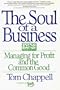 The Soul of a Business: Managing For Profit And The Common Good