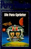 Die Para-Sprinter. Perry Rhodan 24.: Bd 24 - Perry Rhodan