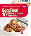 Good Food: 101 Easy Student Dinners: Triple-tested Recipes