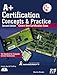 Book A+ Certification Concepts & Practice: Covers New Practice Exam/Lab Guide