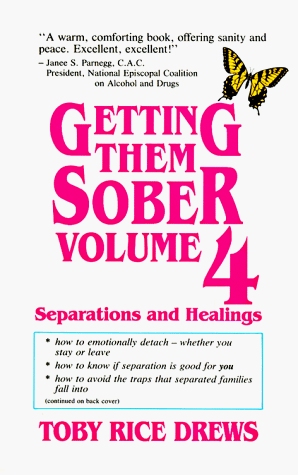 Getting Them Sober, Volume 4: Separations and Healings