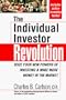 The Individual Investor Revolution: Seize Your New Powers of Investing & Make More Money in the Market
