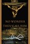 No Wonder They Call Him the Savior: Chronicles of the Cross