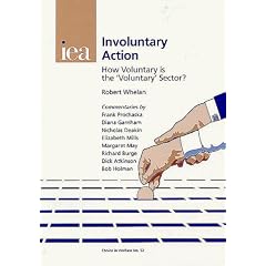Involuntary Action: How Voluntary is the "Voluntary Sector?" (Choice in Welfare)