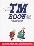 The Transcendental Meditation Tm Book: How to Enjoy the Rest of Your Life