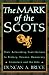 Book cover of The Mark of the Scots: Their Astonishing Contributions to History, Science, Democracy, Literature, andthe Arts.