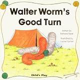 Walter Worm s Good Turn
