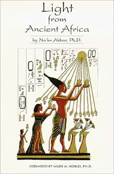 Light from Ancient Africa: Naim Akbar: 9780935257021: Amazon.com: Books