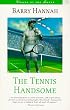 The Tennis Handsome (Voices of the South)