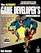 The Ultimate Game Developer's Sourcebook: The Comprehensive Guide to Making It Big in the Interactive Game Industry