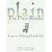 The Plain Reader: Essays on Making a Simple Life