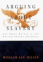 Arguing about Slavery: The Great Battle in the United States Congress
