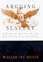 Arguing about Slavery: The Great Battle in the United States Congress