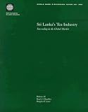 Sri Lanka s Tea Industry: Succeeding in the Global Market (World Bank Discussion Paper)