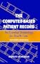 The Computer-Based Patient Record: An Essential Technology for Health Care